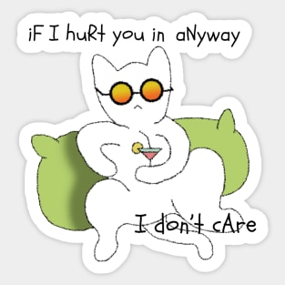 If i hurt you in anyway i don't care Sticker